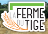 LA FERME DU TIGE